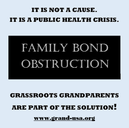Grandparent Family Bond Obstryction - Public Health Crisis -- 2016